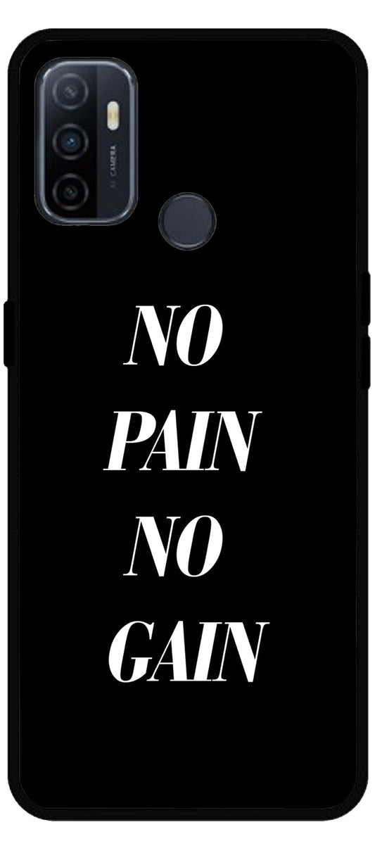 No Pain No Gain Unbreakable Metal Back Case Mobile Cover with 4 Side Protection and Soft TPU Sides for Oppo A53