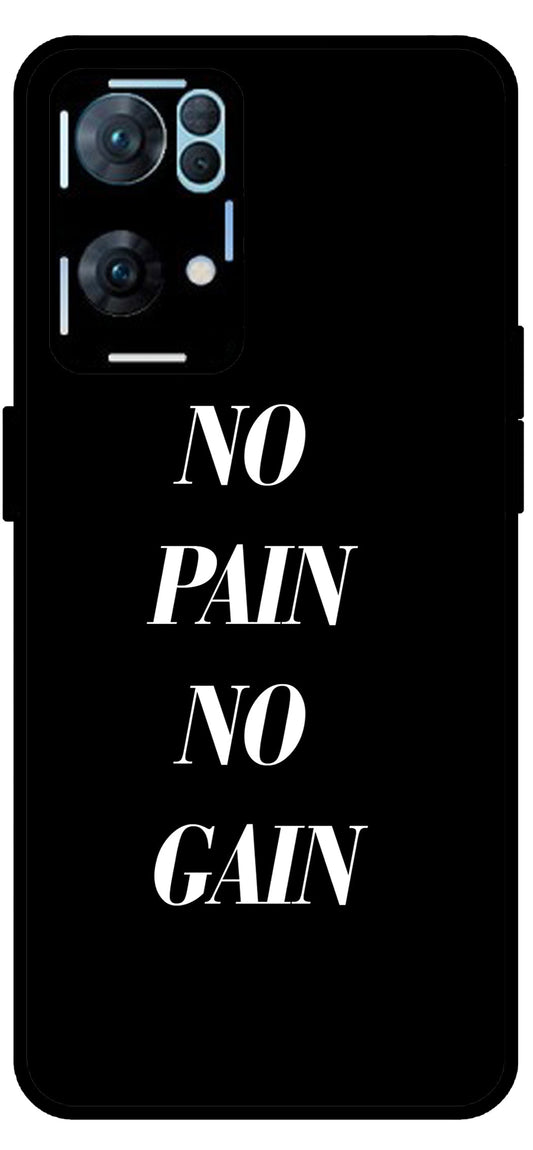 No Pain No Gain Unbreakable Metal Back Case Mobile Cover with 4 Side Protection and Soft TPU Sides for Oppo Reno 7 Pro 5G