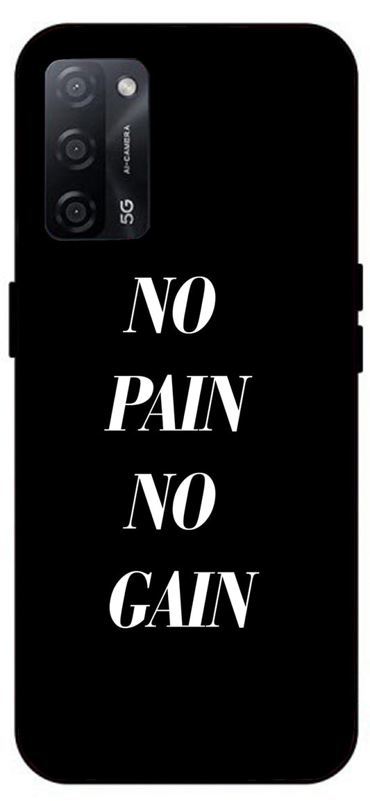 No Pain No Gain Unbreakable Metal Back Case Mobile Cover with 4 Side Protection and Soft TPU Sides for Oppo A53s 5G