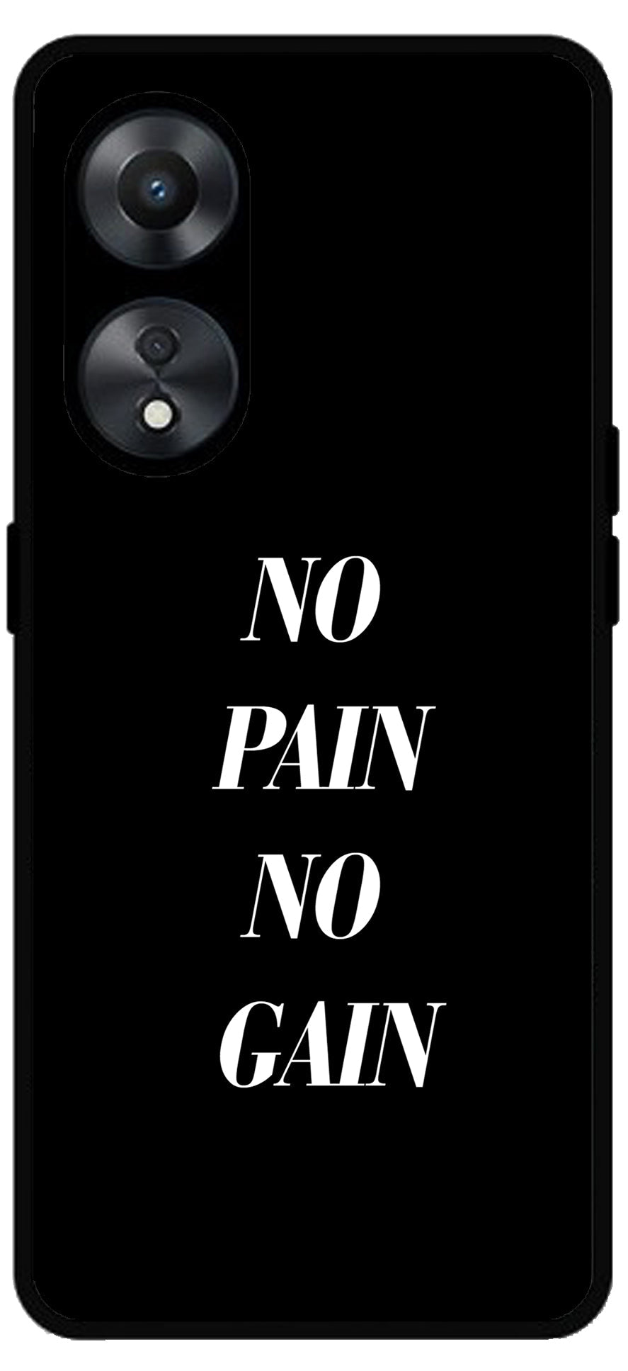 No Pain No Gain Unbreakable Metal Back Case Mobile Cover with 4 Side Protection and Soft TPU Sides for Oppo a78 5g