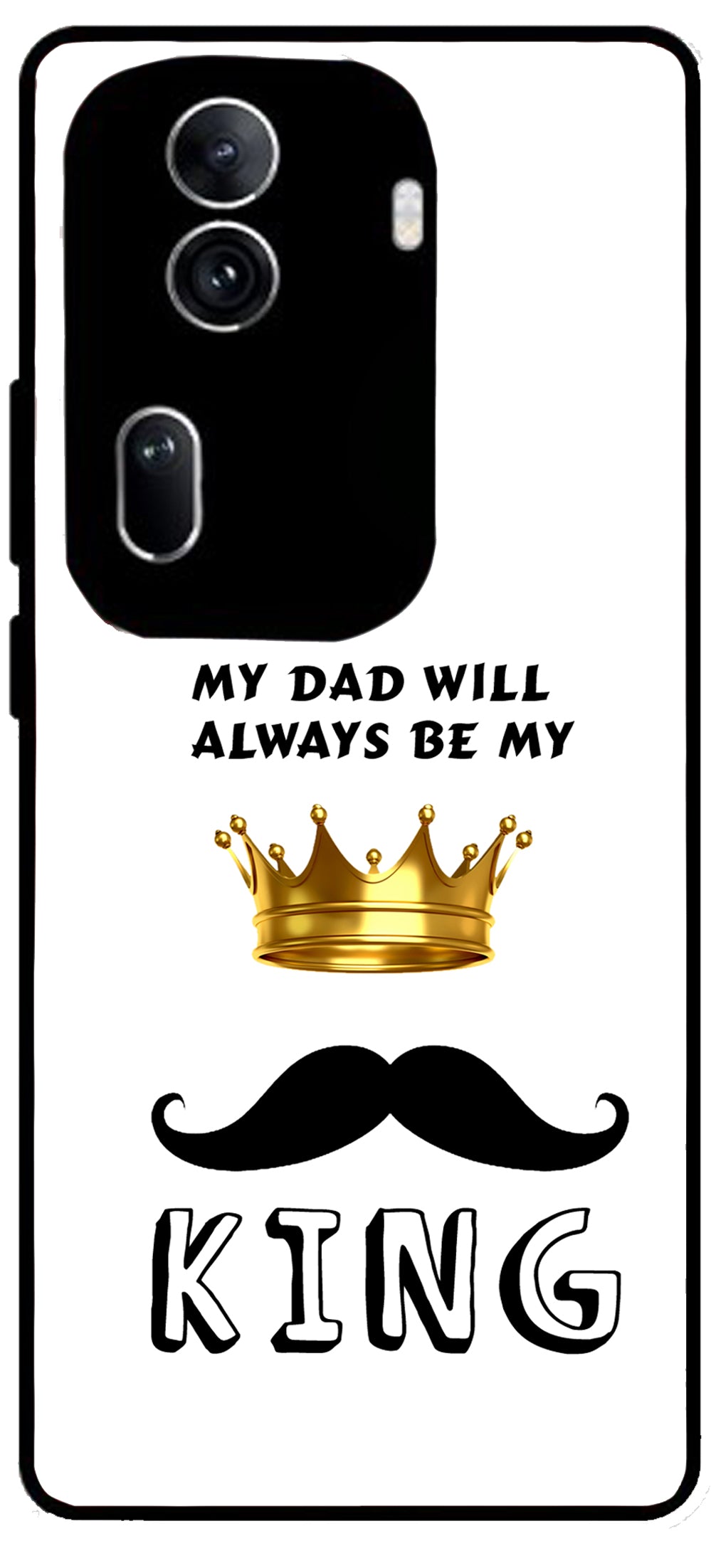 My Dad Will Always Be My King Unbreakable Metal Back Case Mobile Cover with 4 Side Protection and Soft TPU Sides for Oppo Reno 11 pro