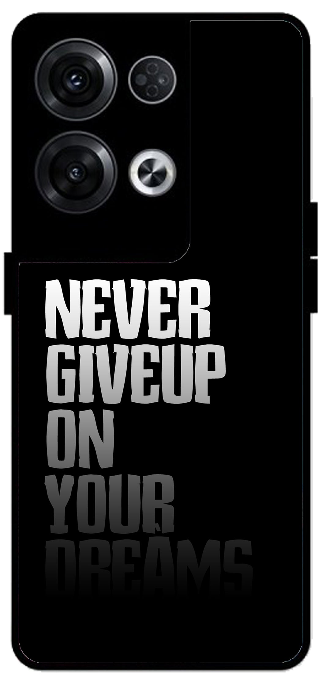 Never Giveup On Your Dreams Unbreakable Metal Back Case Mobile Cover with 4 Side Protection and Soft TPU Sides for Oppo Reno 8 Pro 5G 2D