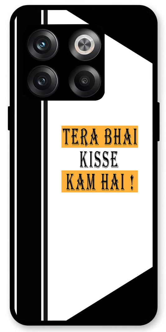 Tera Bhai Kisse Kam Hai Unbreakable Metal Back Case Mobile Cover with 4 Side Protection and Soft TPU Sides for OnePlus10T