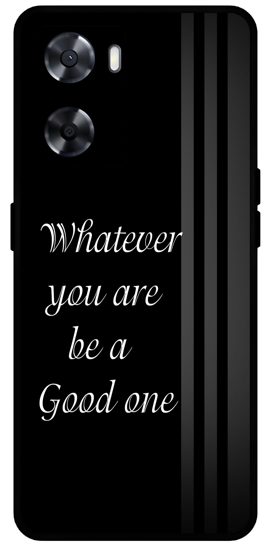 Whatever You are Be a Good One Unbreakable Metal Back Case Mobile Cover with 4 Side Protection and Soft TPU Sides for OnePlus Nord N20 SE