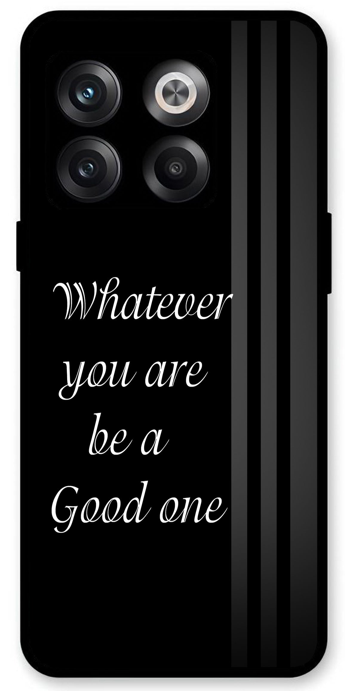 Whatever You are Be a Good One Unbreakable Metal Back Case Mobile Cover with 4 Side Protection and Soft TPU Sides for OnePlus10T