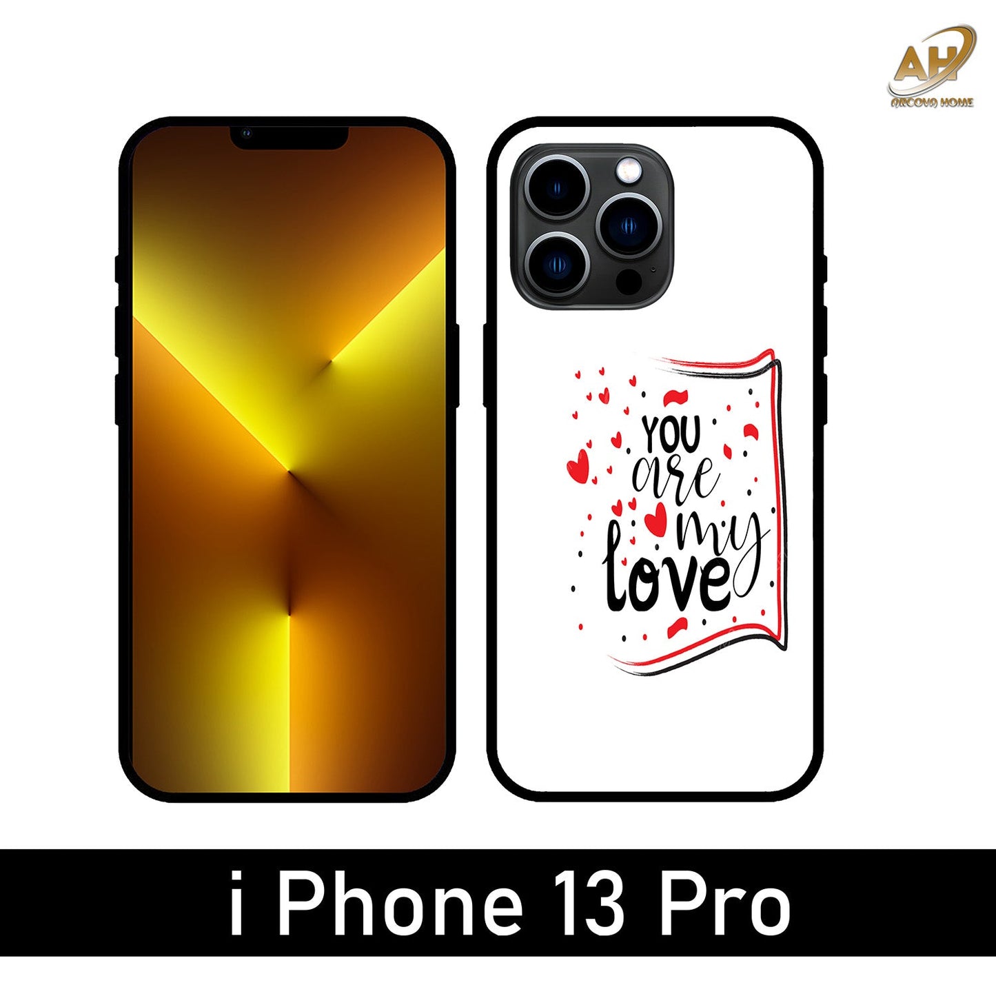 You are My Love Unbreakable Metal Back Case Mobile Cover with 4 Side Protection and Soft TPU Sides for Apple iPhone 13 Pro