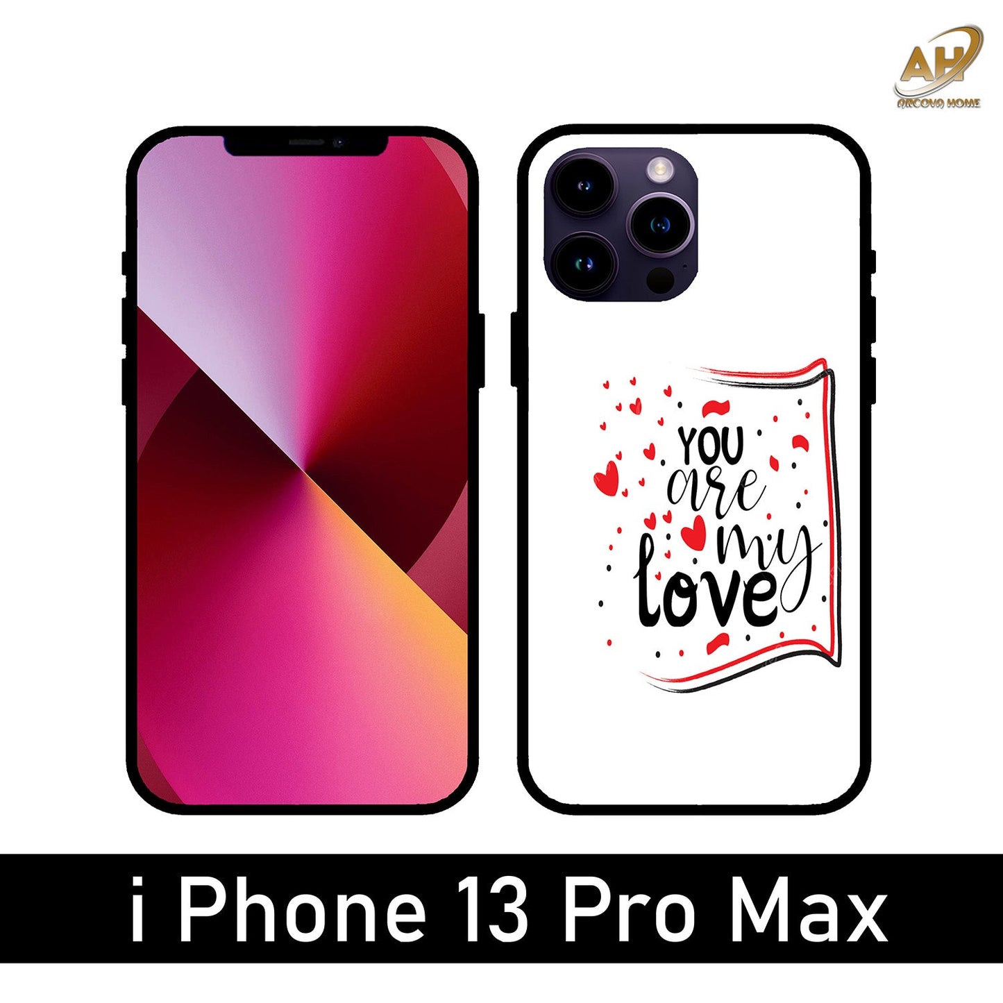 You are My Love Unbreakable Metal Back Case Mobile Cover with 4 Side Protection and Soft TPU Sides for Apple iPhone 13 Pro Max