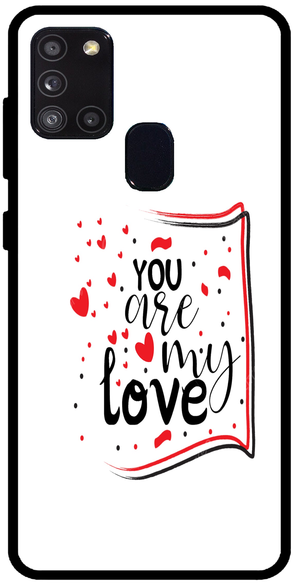 You are My Love Unbreakable Metal Back Case Mobile Cover with 4 Side Protection and Soft TPU Sides for SAMSUNG A21 S