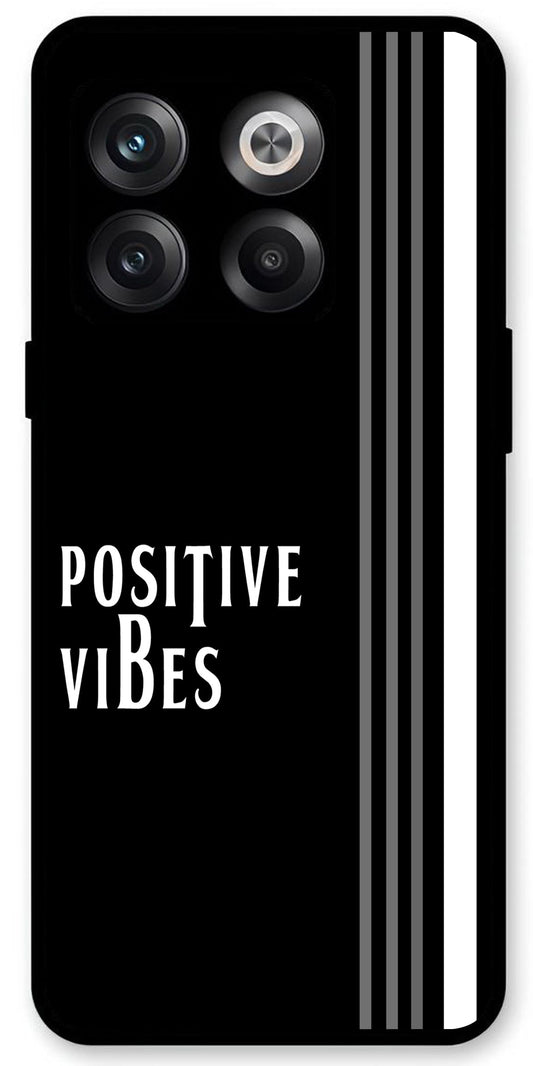 Positive Vibes Unbreakable Metal Back Case Mobile Cover with 4 Side Protection and Soft TPU Sides for OnePlus10T