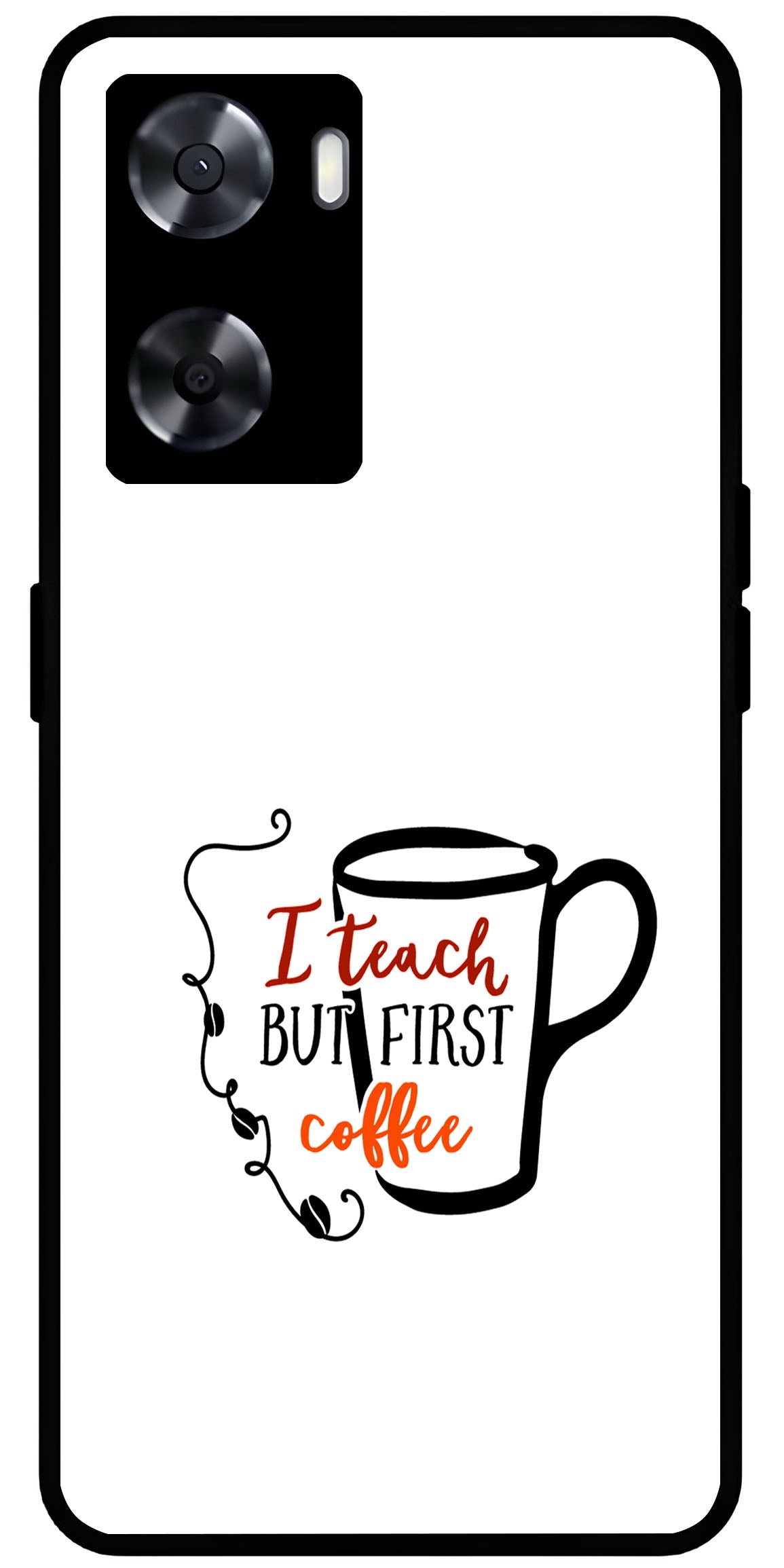 I Teach But Coffee First Unbreakable Metal Back Case Mobile Cover with 4 Side Protection and Soft TPU Sides for OnePlus Nord N20 SE