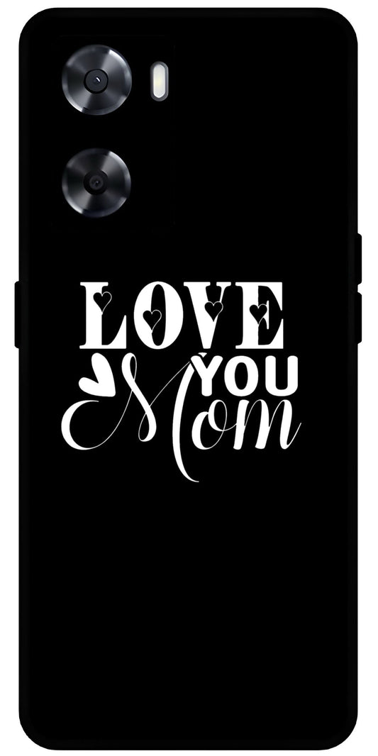 Love You Mom Unbreakable Metal Back Case Mobile Cover with 4 Side Protection and Soft TPU Sides for OnePlus Nord N20 SE