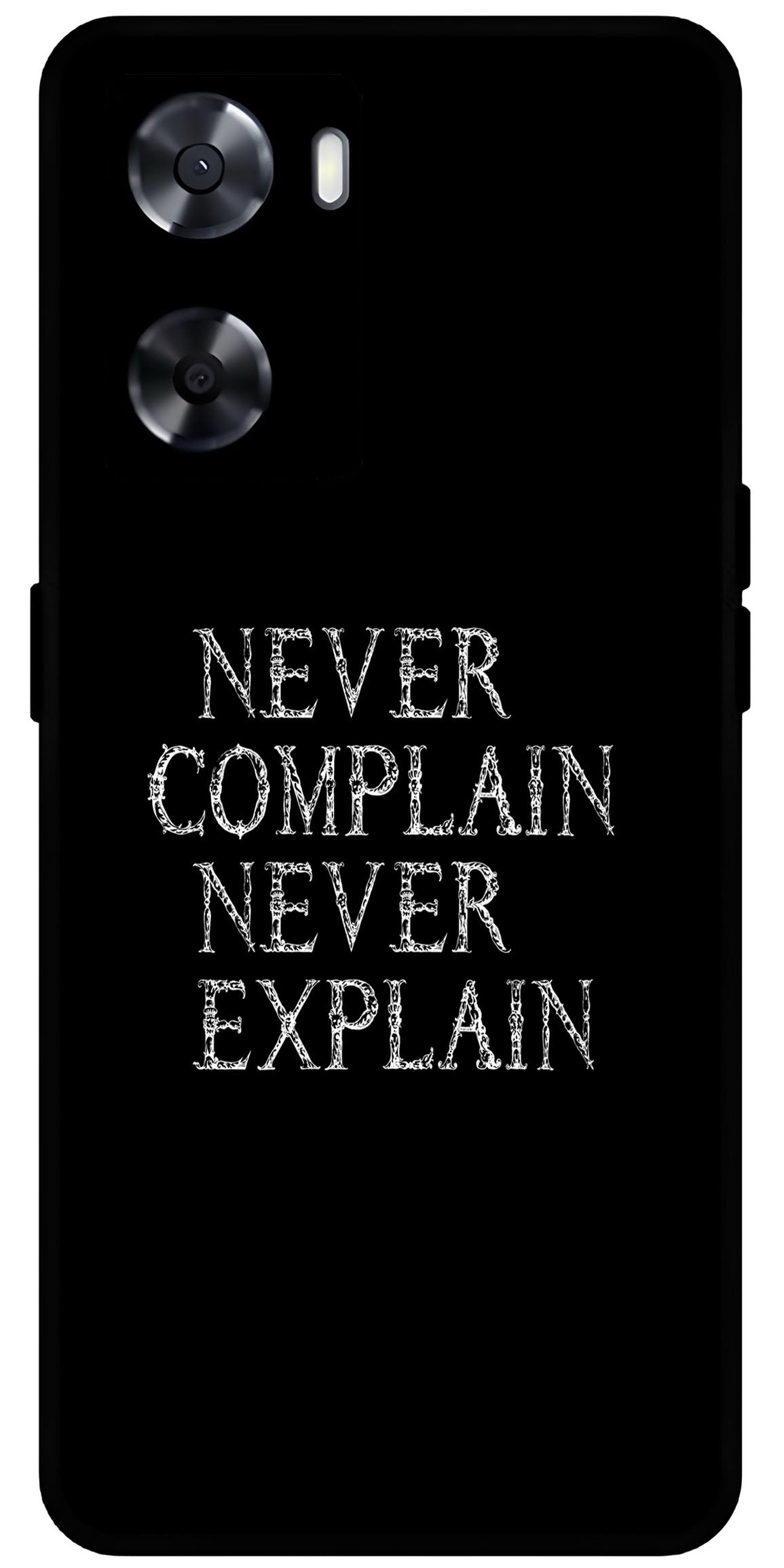 Never Complain Never Explain Unbreakable Metal Back Case Mobile Cover with 4 Side Protection and Soft TPU Sides for OnePlus Nord N20 SE