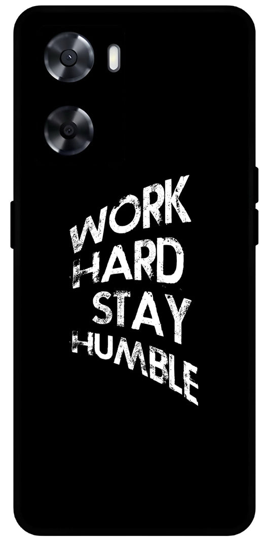 Work Hard Stay Humble Unbreakable Metal Back Case Mobile Cover with 4 Side Protection and Soft TPU Sides for OnePlus Nord N20 SE