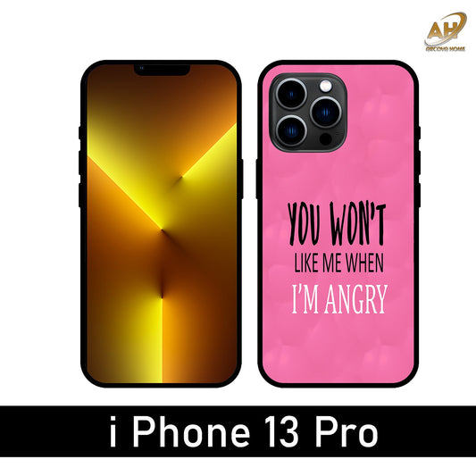 You Won't Like Me Unbreakable Metal Back Case Mobile Cover with 4 Side Protection and Soft TPU Sides for Apple iPhone 13 Pro