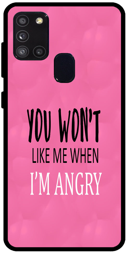 You Won't Like Me Unbreakable Metal Back Case Mobile Cover with 4 Side Protection and Soft TPU Sides for SAMSUNG A21 S