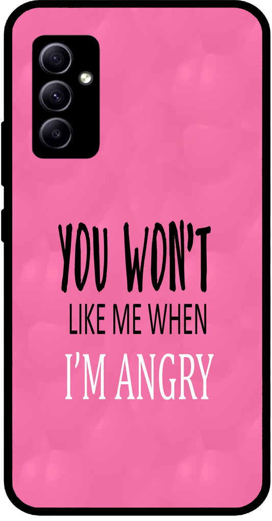 You Won't Like Me Unbreakable Metal Back Case Mobile Cover with 4 Side Protection and Soft TPU Sides for SAMSUNG A34