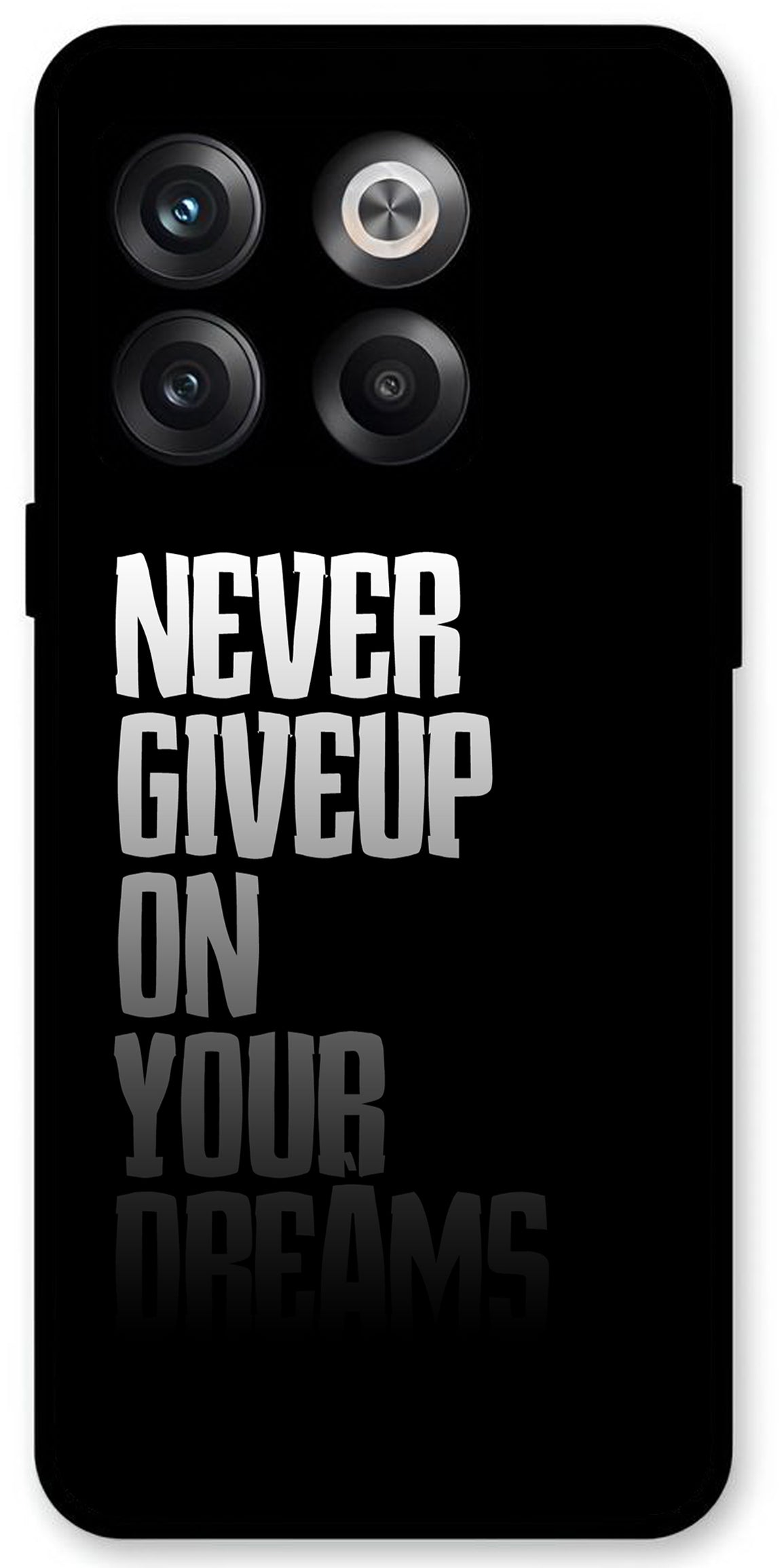 Never Giveup On Your Dreams Unbreakable Metal Back Case Mobile Cover with 4 Side Protection and Soft TPU Sides for OnePlus10T